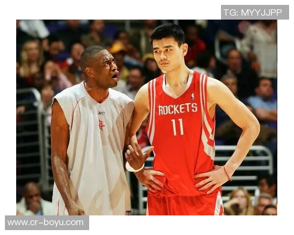 布朗回忆姚明传奇岁月与中国顶级球员对抗乐趣无穷